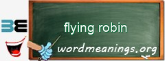 WordMeaning blackboard for flying robin